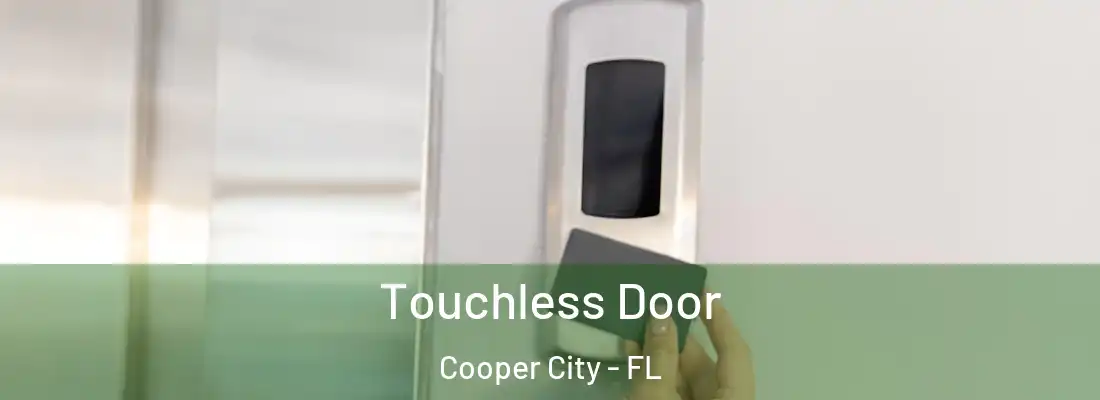  Touchless Door Cooper City - FL